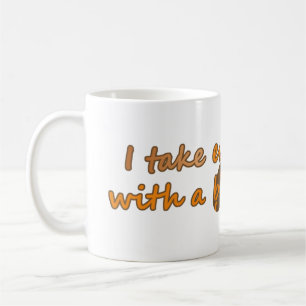 I take everything with a bit of coffee (© Mira) Mug