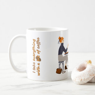 I take everything with coffee Quote Girls Friends Mug