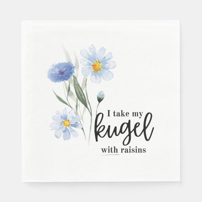 I Take My Kugel With Raisins Napkin (Front)