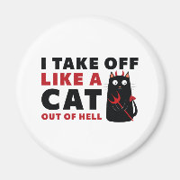 I Take Off Like A Cat Out Of Hell