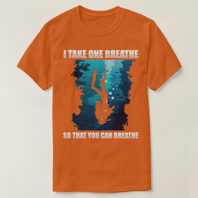 I Take One Breath So That You Can Breathe Rescue D T-Shirt (Design Front)
