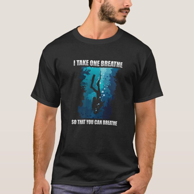 I Take One Breath So That You Can Breathe  Rescue  T-Shirt (Front)