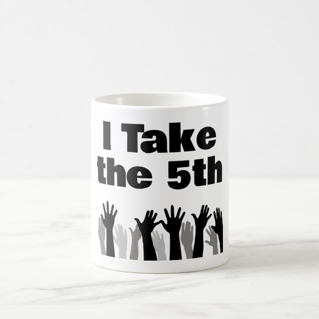 I Take the 5th Coffee Mug (Center)
