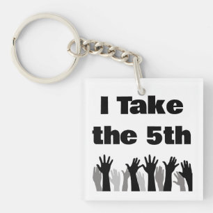 I Take the 5th Keychain