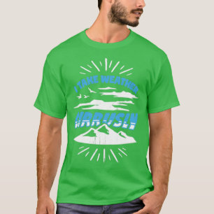 I Take Weather Cirrusly Meteorologist Gift  T-Shirt