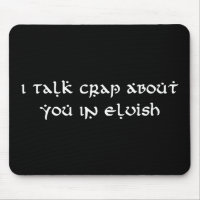 I Talk Crap About You In Elvish Funny