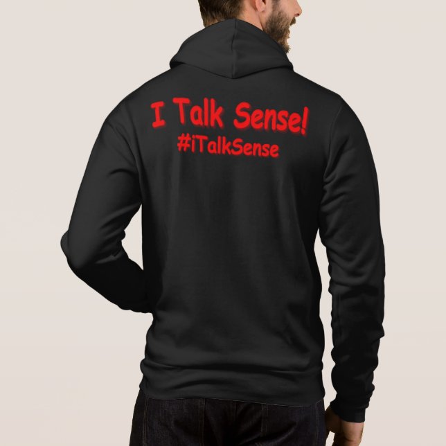"I Talk Sense" Cute Design. Buy Now Hoodie (Back)