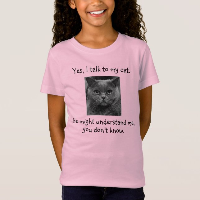 I Talk to My Cat | Funny Customisable T-Shirt (Front)
