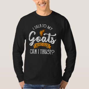 I Talk To My Goats Animal Caprine Clothes Farmer G T-Shirt