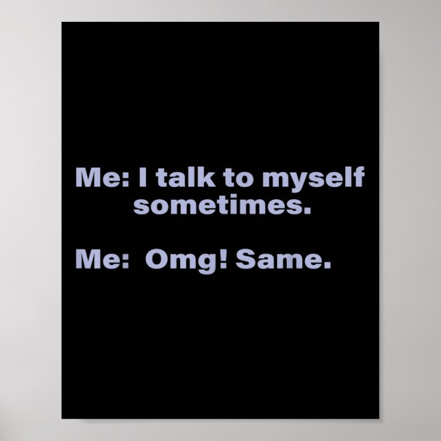 I Talk To Myself Sometimes  Poster (Front)