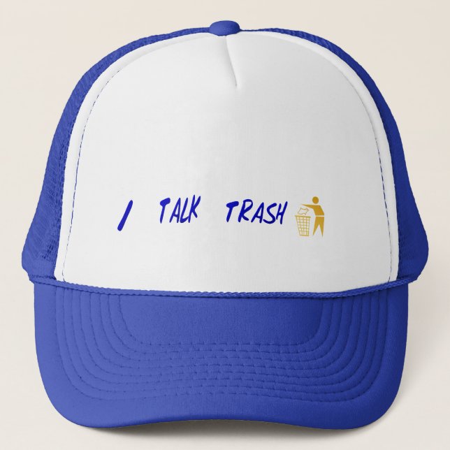 I TALK TRASH  Hat (Front)