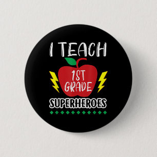 I Teach 1st Grade Superheroes Back To School Teach 6 Cm Round Badge