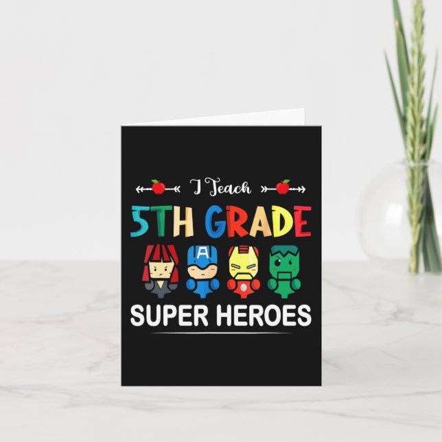 I Teach 5th Grade Superheroes Back To School Teach Card (Front)