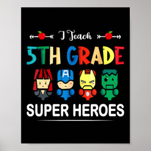 I Teach 5th Grade Superheroes Back To School Teach Poster