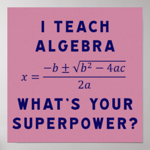 I Teach Algebra / What's Your Superpower Poster