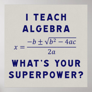 I Teach Algebra / What's Your Superpower Poster