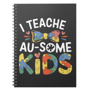 I Teach Au-some Kids Autism Awareness Teacher Notebook