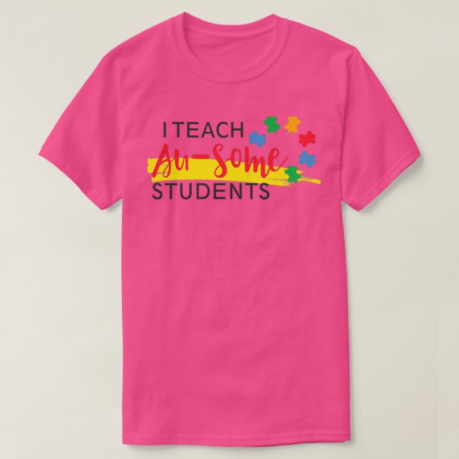i teach au some students T-Shirt (Design Front)