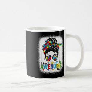 I Teach Awesome Kids Autism Awareness Messy Bun Bl Coffee Mug