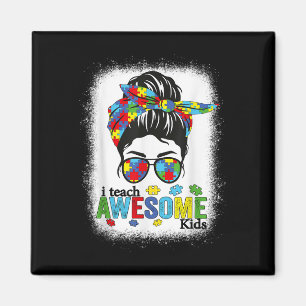 I Teach Awesome Kids Autism Awareness Messy Bun Bl Magnet