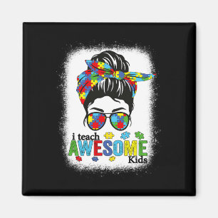 I Teach Awesome Kids Autism Awareness Messy Bun Bl Magnet