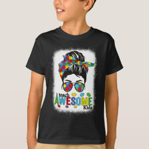 I Teach Awesome Kids Autism Awareness Messy Bun Bl T-Shirt