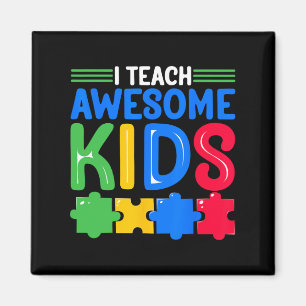 I Teach Awesome Kids - Autism Special Education Sp Magnet