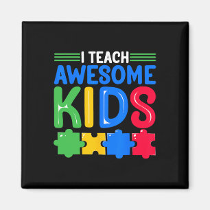 I Teach Awesome Kids - Autism Special Education Sp Magnet