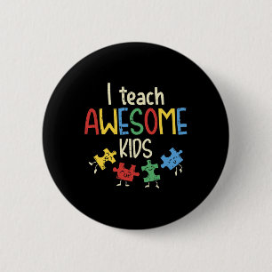 I Teach Awesome Kids Autism Special Education Teac 6 Cm Round Badge