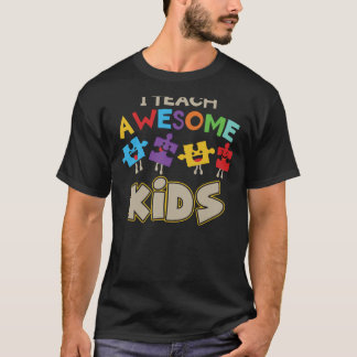 I Teach Awesome Kids Autism Special Education Teac T-Shirt