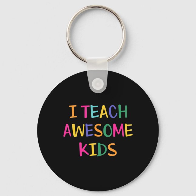 I Teach Awesome Kids Autism Teacher  Key Ring (Front)