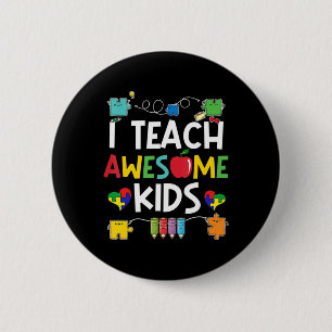 I Teach Awesome Kids shirt Autism Awareness puzzle 6 Cm Round Badge