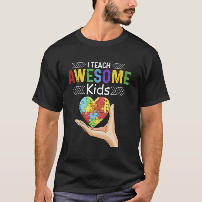 I Teach Awesome Kids Tee Autism Special Education  (Front)