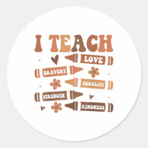 I Teach Black History Black History Month Teacher  Classic Round Sticker