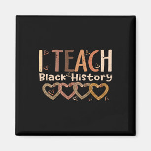 I Teach Black History Heart Pencil Afro African Te Magnet