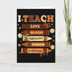 I Teach Black History Month Melanin Crayons Black Card