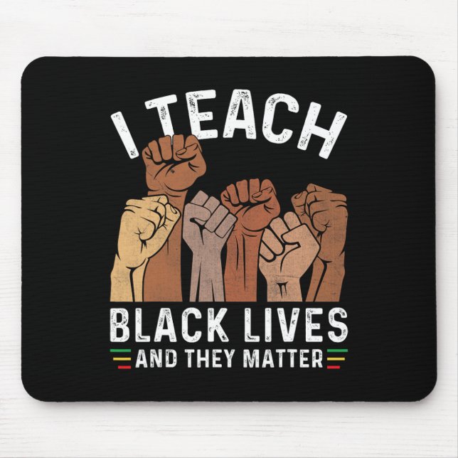 I Teach Black Lives And They Problem  Mouse Pad (Front)