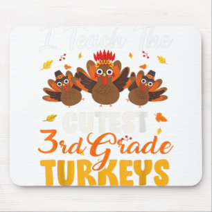 I Teach Cutest 3rd Grade Turkeys Funny Thanksgivin Mouse Pad