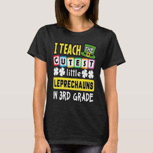 I Teach Cutest Leprechauns 1st Grade Teacher St Pa T-Shirt