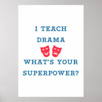 I Teach Drama What's Your Superpower?