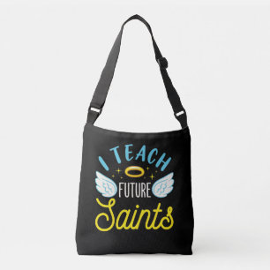 I Teach Future Saints Catholic Teacher Parochial Crossbody Bag