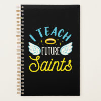 I Teach Future Saints Catholic Teacher Parochial