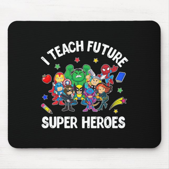 I Teach Future Super Heroes Tee Gift Teaching Moth Mouse Pad (Front)