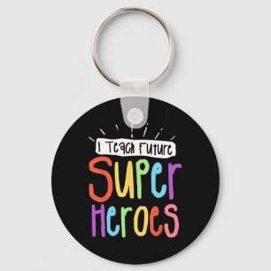 I Teach Future Superheroes Teacher Teaching Small  Key Ring