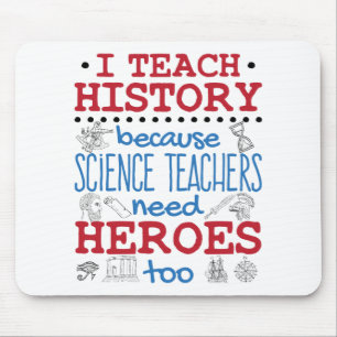 I Teach History Social Studies Teacher Heroes Mouse Pad