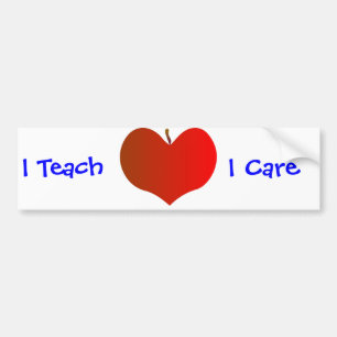 I Teach, I Care Bumper Sticker