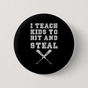I Teach Kids To Hit And Steal - Baseball Coach  6 Cm Round Badge