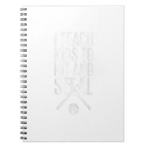 I Teach Kids To Hit And Steal Baseball Coaches Gif Notebook