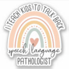 I Teach Kids To Talk Back Speech Language Path SLP