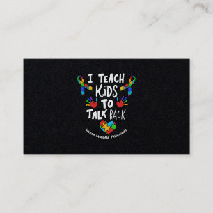 I Teach Kids To Talk Back Speech Language Therapy Business Card